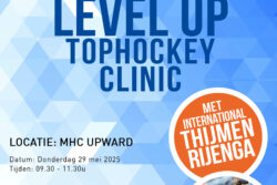 Level UP Tophockeyclinic AMHC Upward 29 mei 09.30 - 11.30 met Thijmen Rijenga